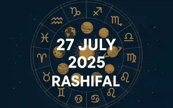 Today’s Horoscope 27 July 2025