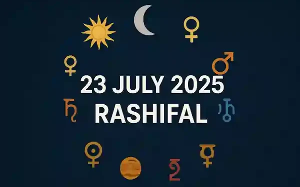 Today’s Horoscope 23 July 2025