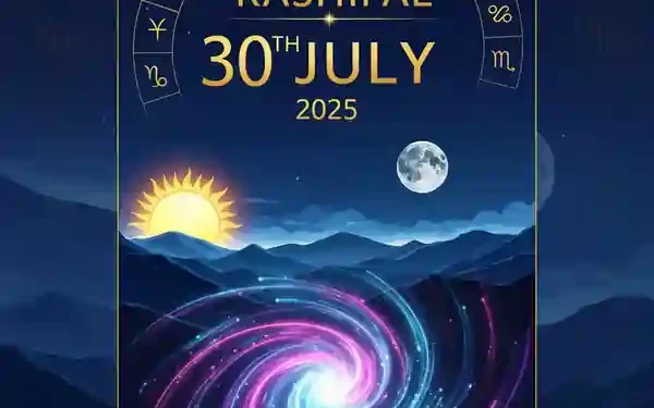 Today’s Horoscope 30 July 2025