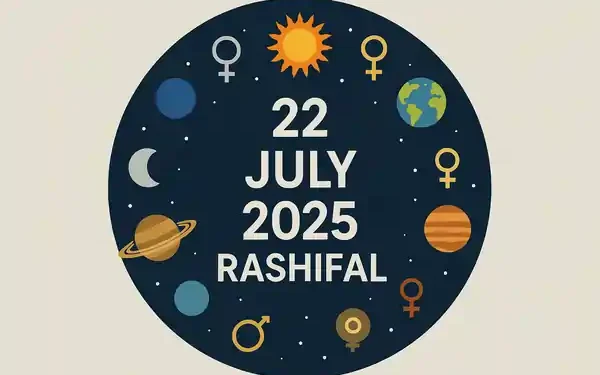 Aaj ka Rashifal 22 July 2025
