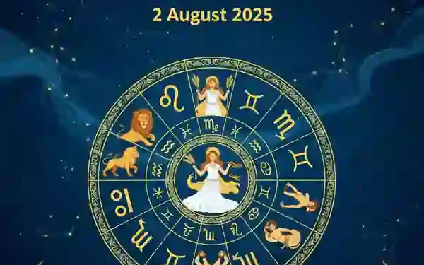 Today’s Horoscope 2 August 2025