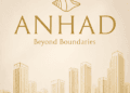 ANHAD Group Enters the Delhi-NCR Real Estate Market, Building on a Legacy of Over Three Decades